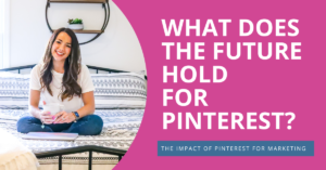 What does the future hold for Pinterest?