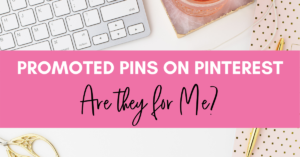 Promoted Pins on Pinterest: Are They For Me?