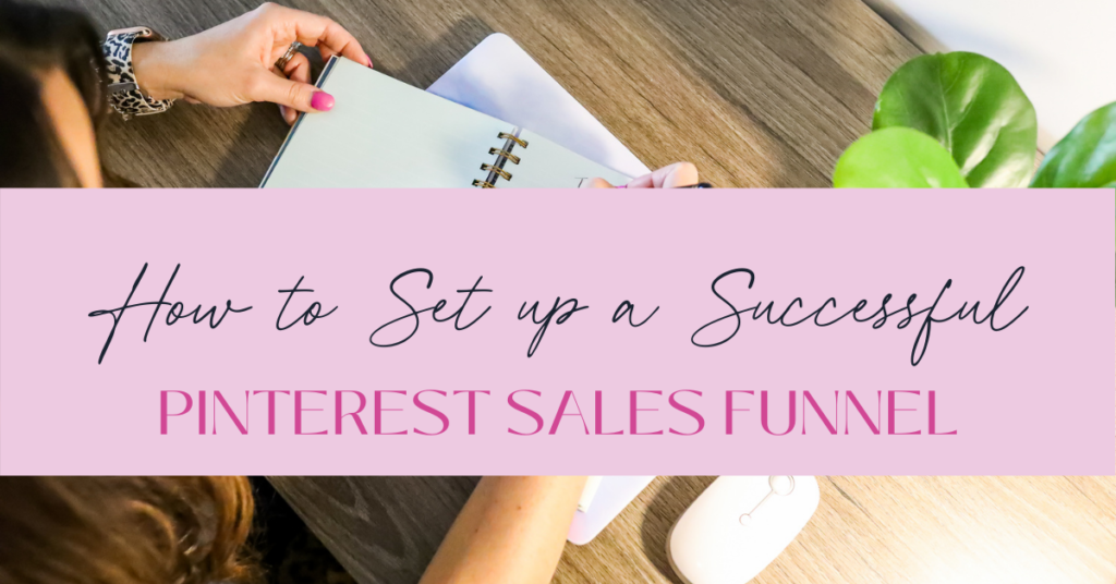 How to Set up a Successful Pinterest Sales Funnel