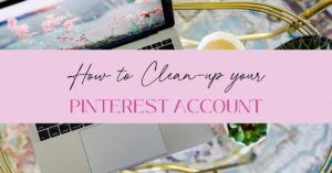 How to Clean-Up Your Pinterest Account