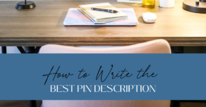 How to Write the Best Pin Descriptions