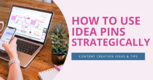 How to Use Idea Pins Strategically