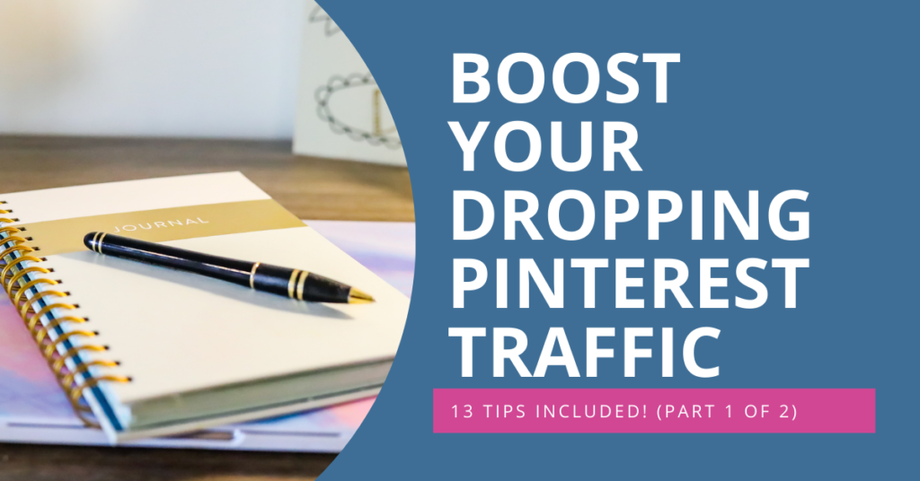 13 Tips for Improving Your Pinterest Traffic After a Drop