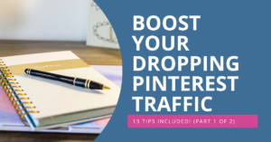 13 Tips for Improving Your Pinterest Traffic After a Drop