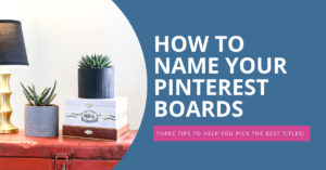 How to Name Your Pinterest Boards
