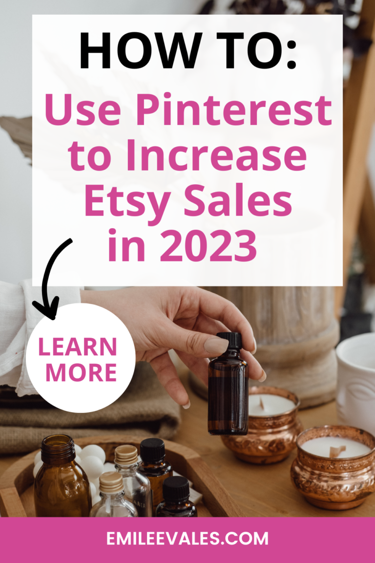 How To Use Pinterest To Increase Etsy Sales In 2023 - Emilee Vales